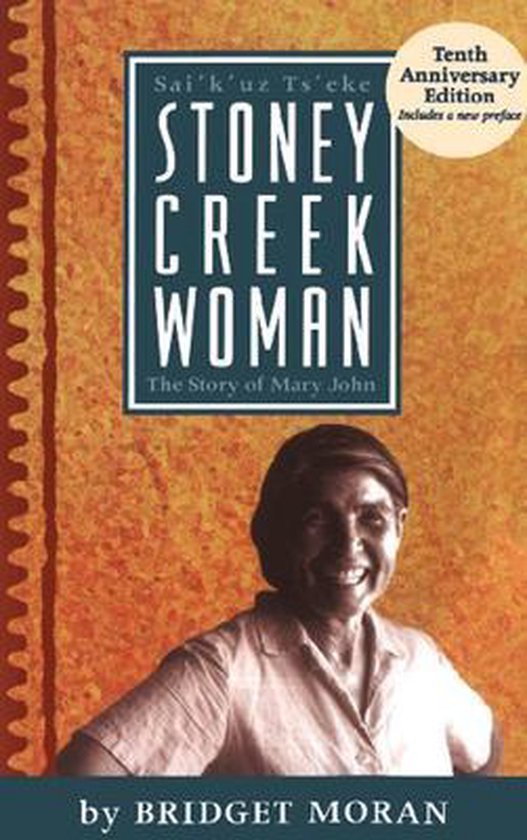 Stoney Creek Woman - The Story of Mary John -