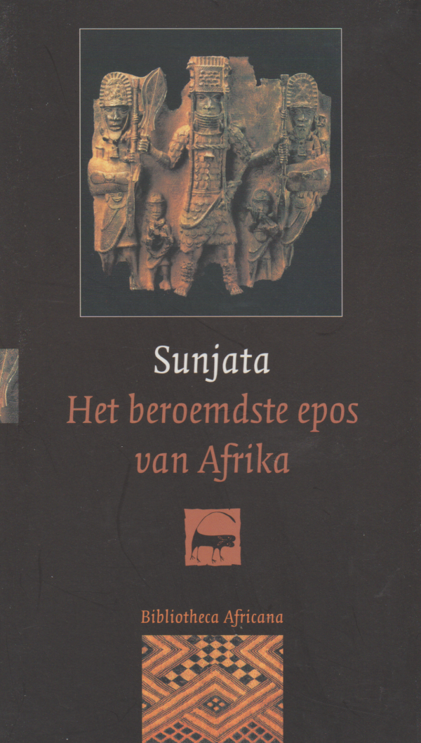 Sunjata - Het beroemdste epos van Afrika -