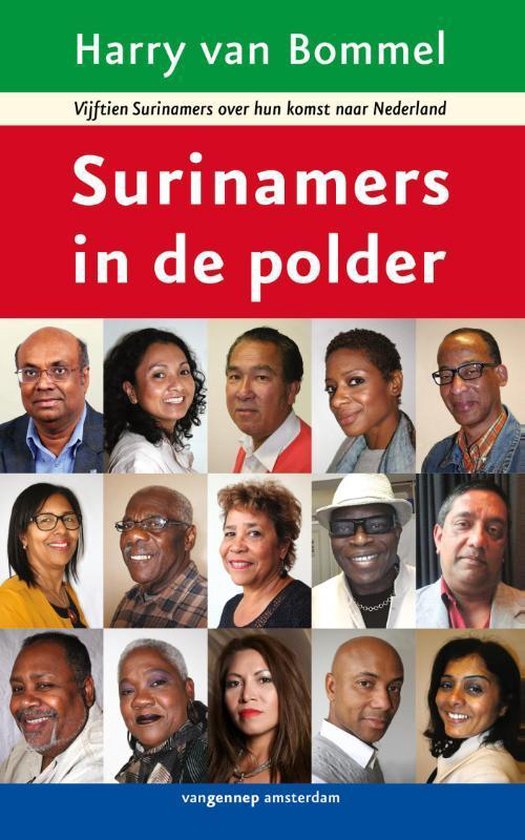 Surinamers in de polder - Vijftien Surinamers over hun komst naar Nederland -