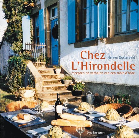 Chez L'Hirondell - recepten en verhalen van een table d'hôte -