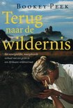 terug Terug naar de wildernis - Het onvergetelijke, waargebeurde verhaal van een gezin in een Afrikaans wildreservaat -