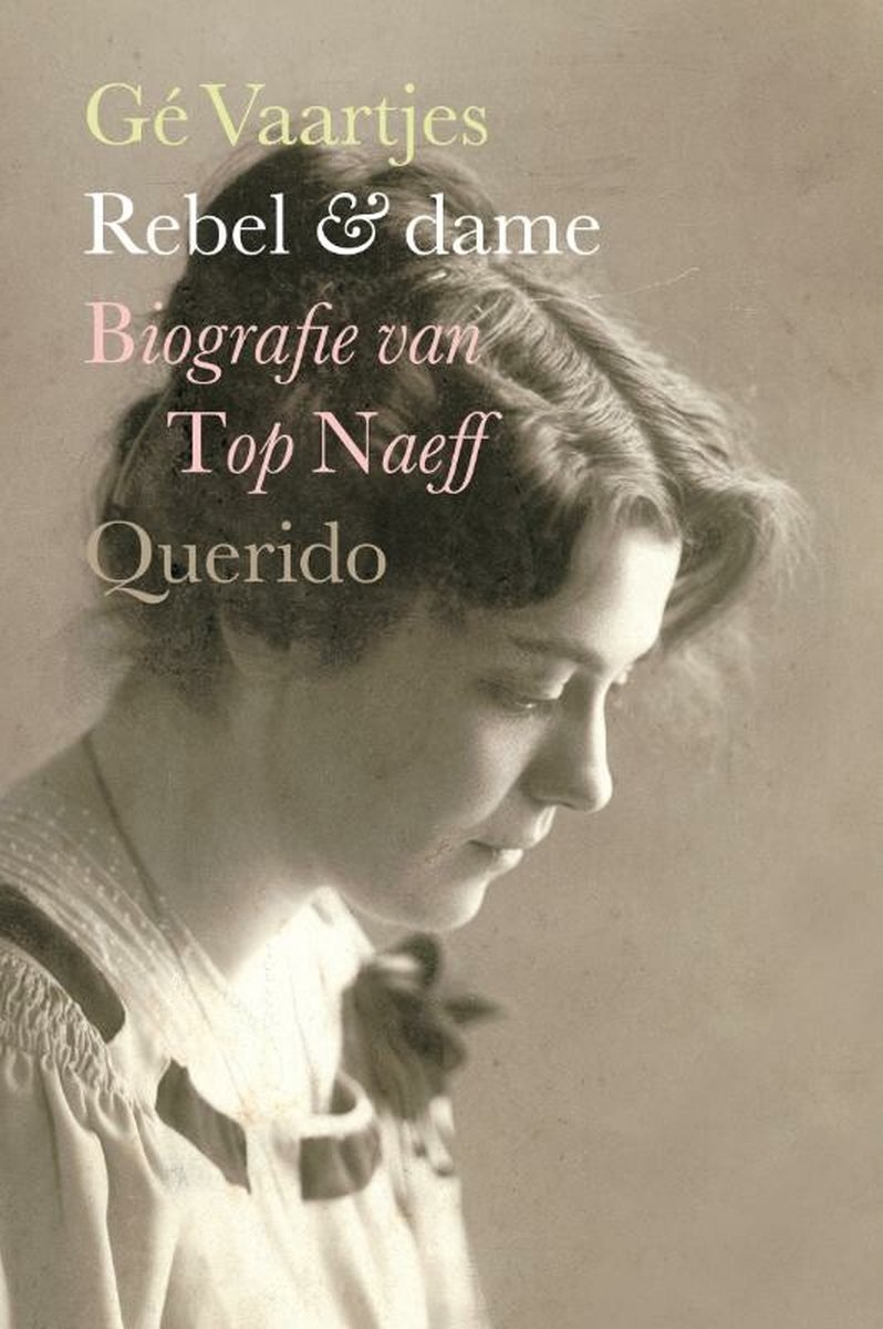Rebel & dame - Biografie van Top Naeff -