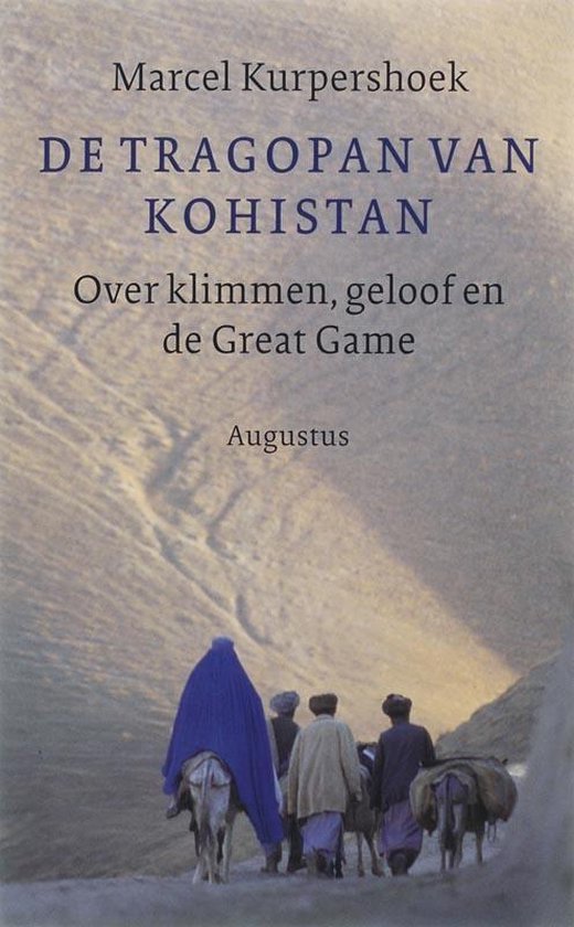 De tragopan van Kohistan - Over klimmen, geloof en de Great Game -