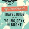 travel-guide-for-the-young Off Track Planet's Travel Guide for the Young, Sexy and Broke
