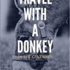 Travels with a Donkey in the Cévennes and The Amateur Emigrant