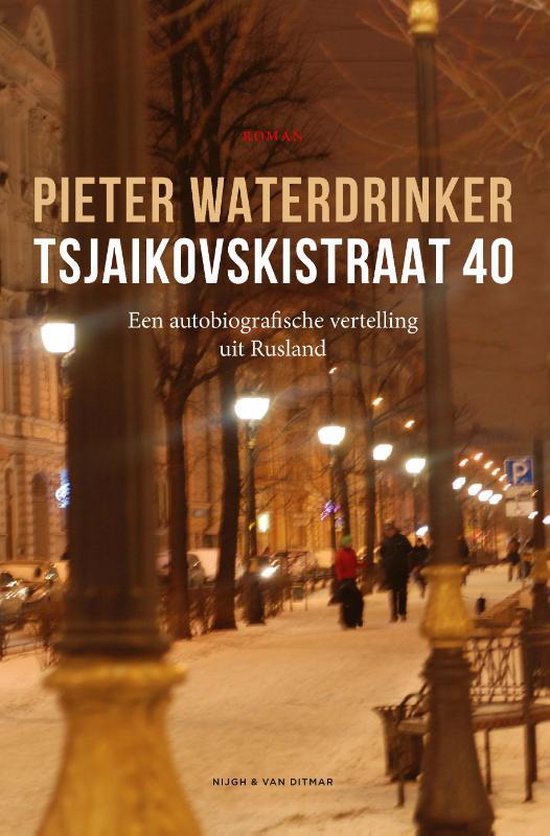 Tsjaikovskistraat 40 - Een autobiografische vertelling uit Rusland -