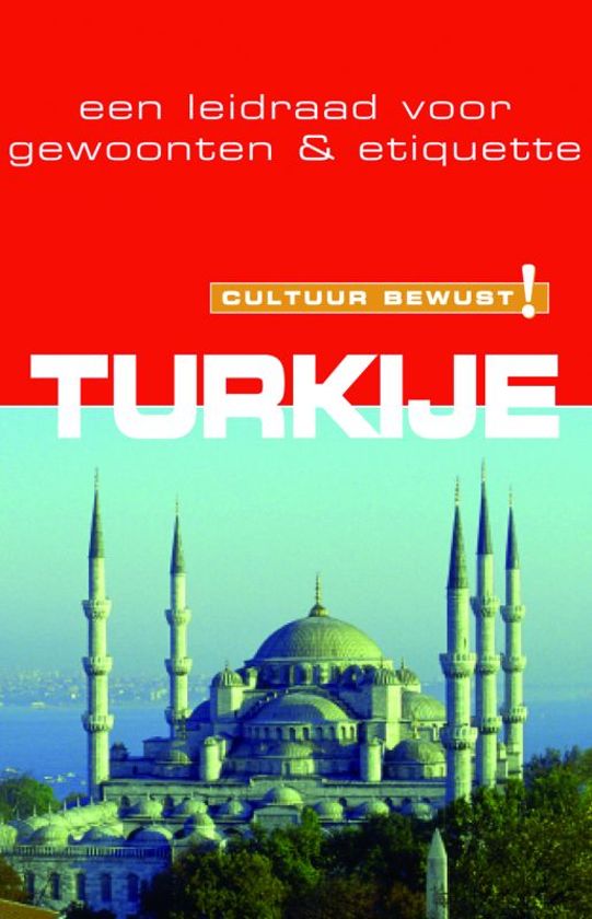 Turkije - cultuur bewust ! -