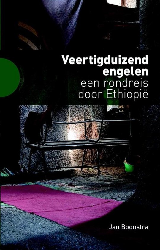 veertigd Veertigduizend engelen - Een rondreis door Ethiopië -