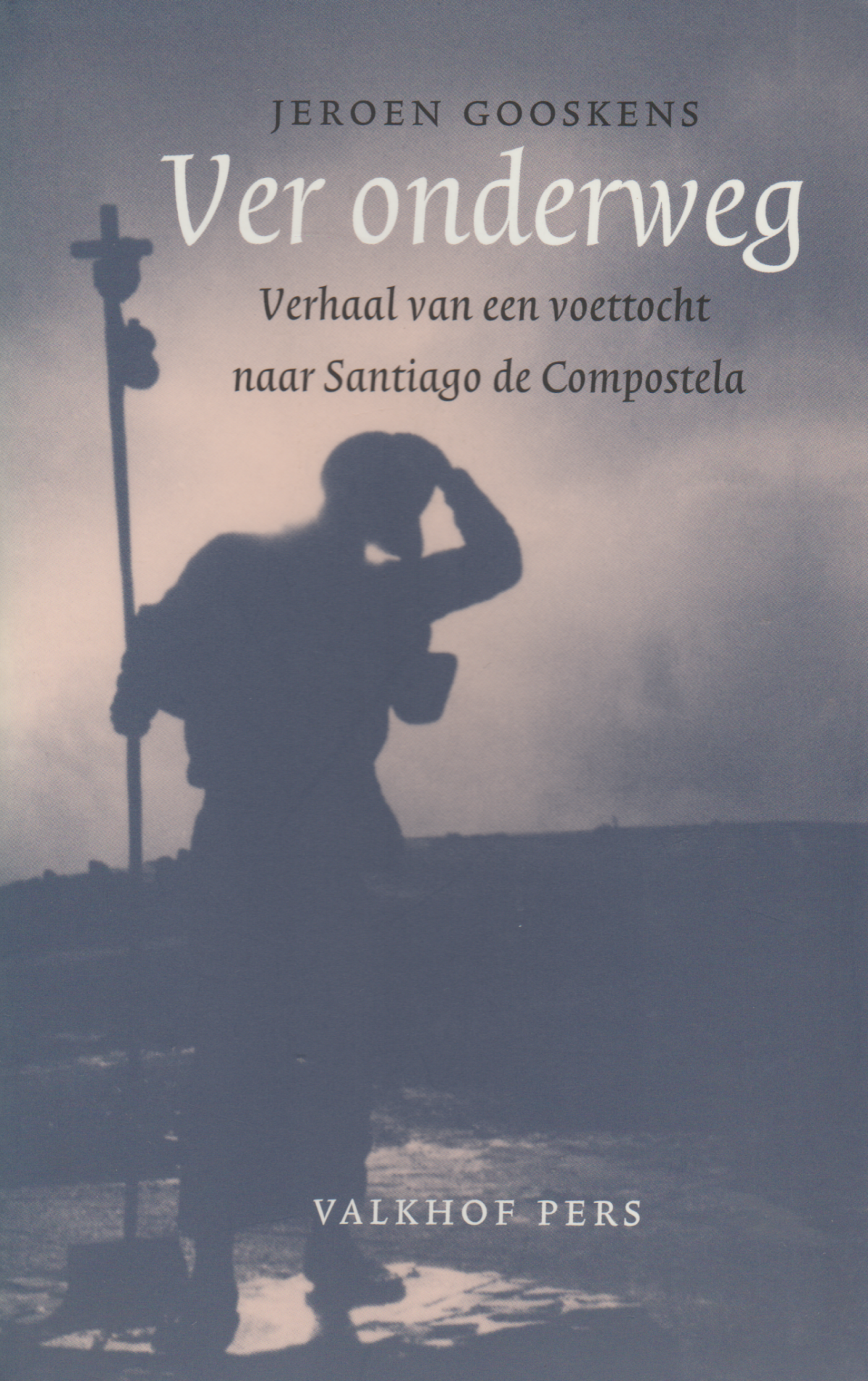 ver-onderweg Ver onderweg - Verhaal van een voettocht naar Santiago de Compostela -