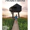 verliefd-op-nederland-3 Verliefd op Nederland - De meest bijzondere plekken dicht bij huis -