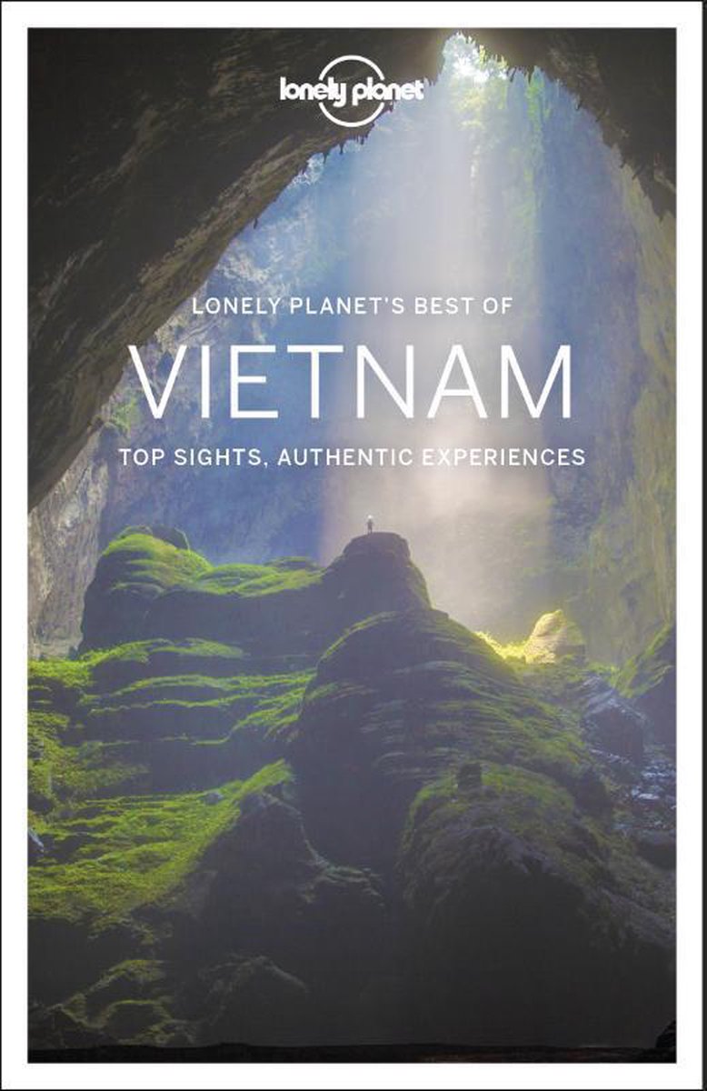 Lonely Planet's Best of Vietnam - Top Sights, Authentic Experiences -