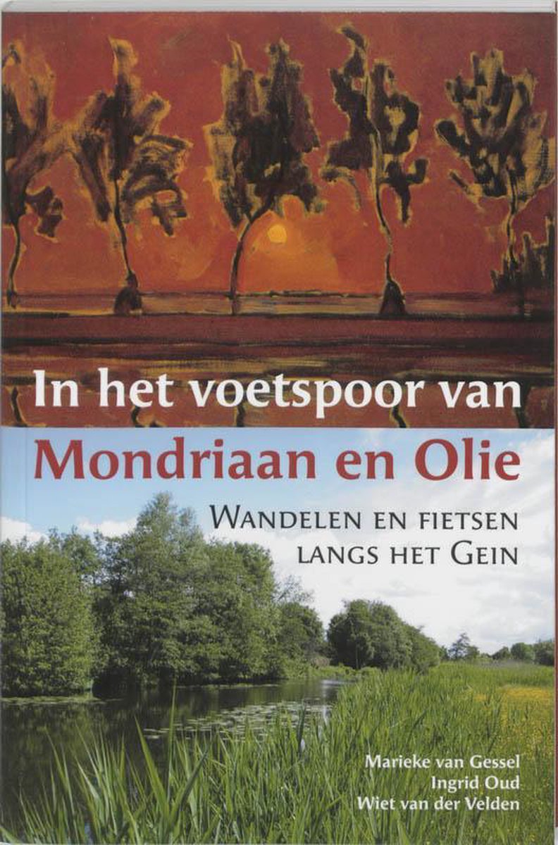 In het voetspoor van Mondriaan en Olie - Wandelen en fietsen langs het Gein -