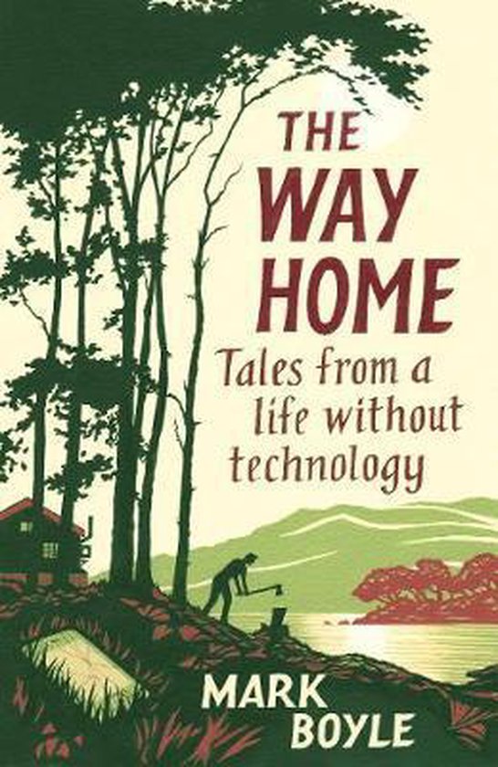 The Way Home - Tales from a life without technology -