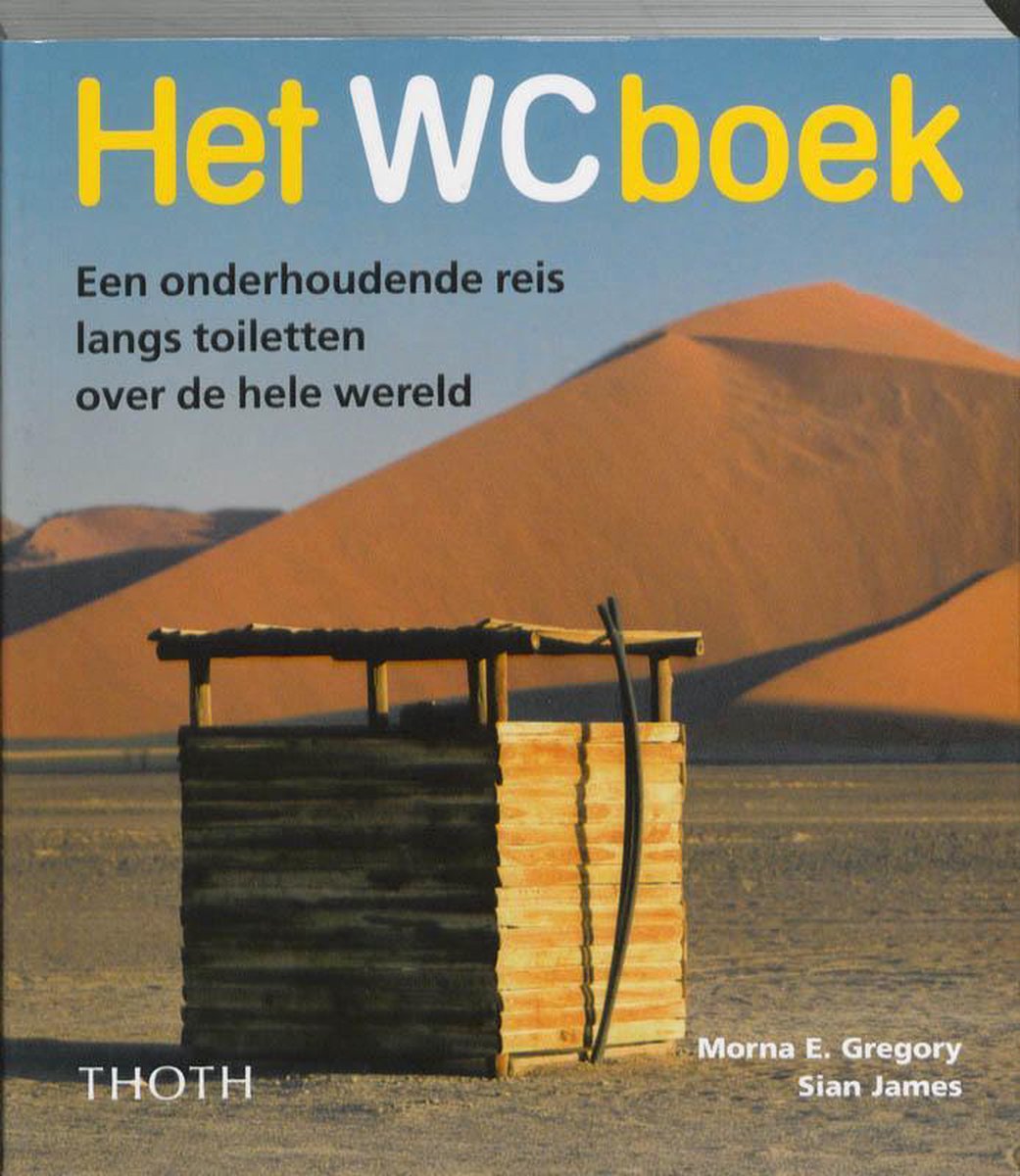 wcboek Het WCboek - Een onderhoudende reis langs toiletten over de hele wereld -