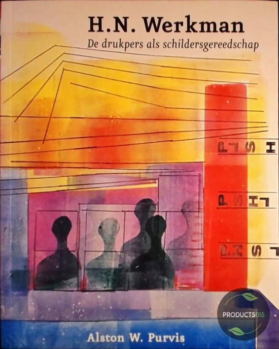 H.N. Werkman - De drukpers als schildersgereedschap -