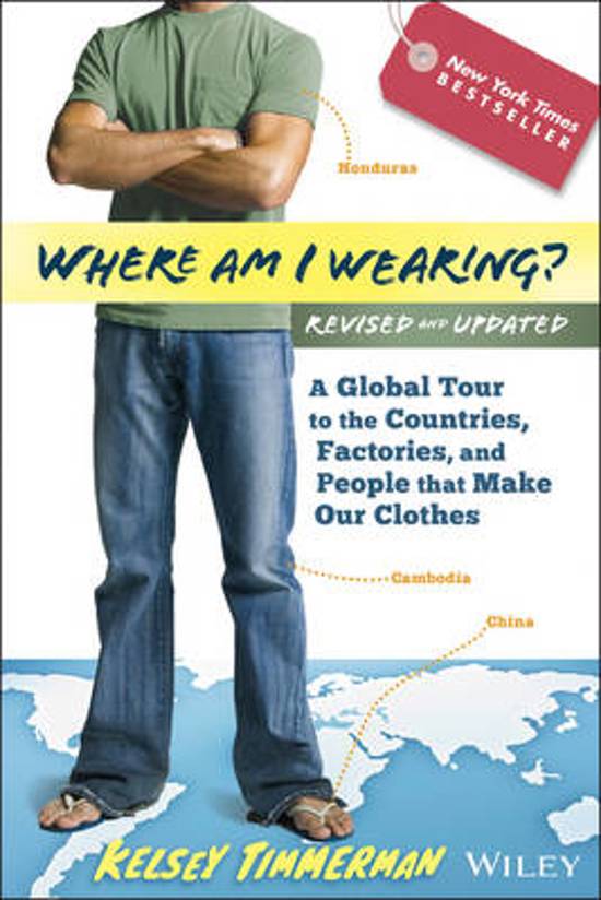 Where Am I Wearing? - A Global Tour to the Countries, Factories, and People that Make Our Clothes -