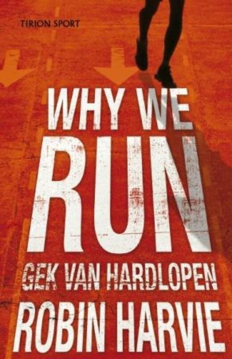 Why we run - Gek van hardlopen -