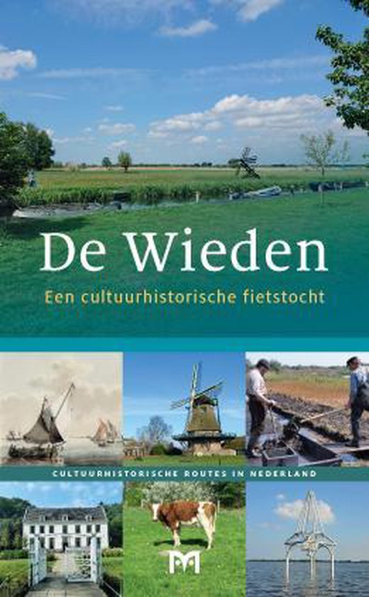 De Wieden - Een cultuurhistorische fietstocht -