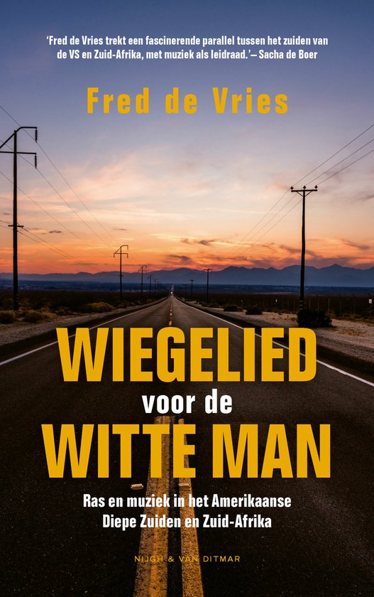 Wiegelied voor de witte man - Ras en muziek in het Amerikaanse Diepe Zuiden en Zuid-Afrika -