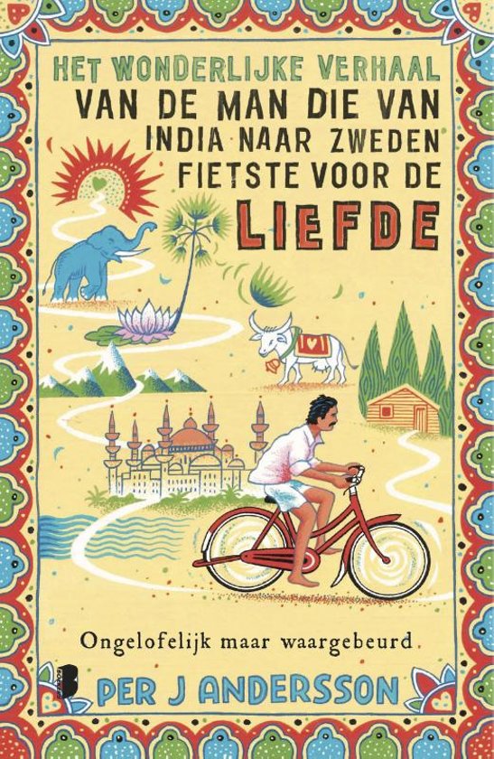 Het wonderlijke verhaal van de man die van India naar Zweden fietste voor de liefde - Ongelofelijk maar waargebeurd -