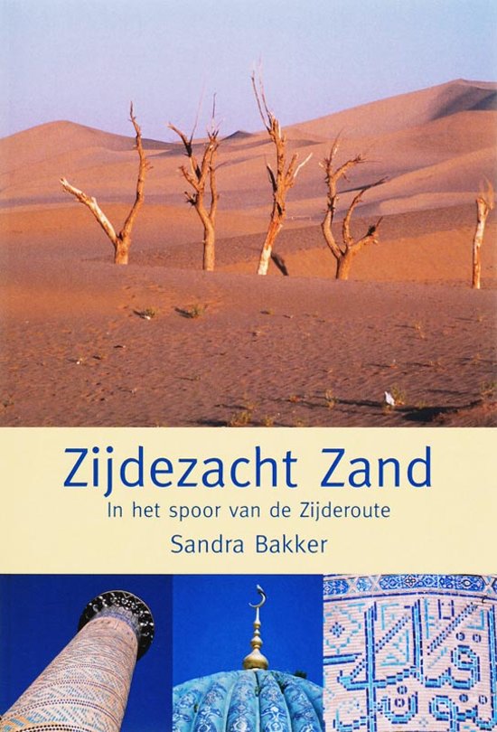 Zijdezacht zand - In het spoor van de Zijderoute -