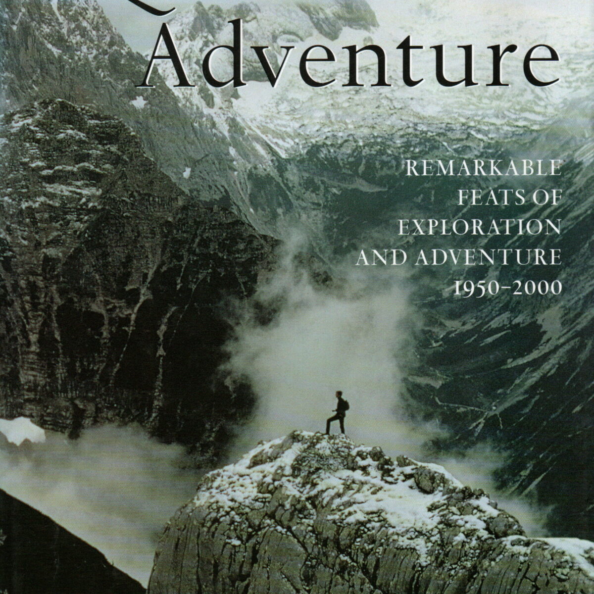 Quest for Adventure - Remarkable feats of exploration and adventure 1950-2000 -
