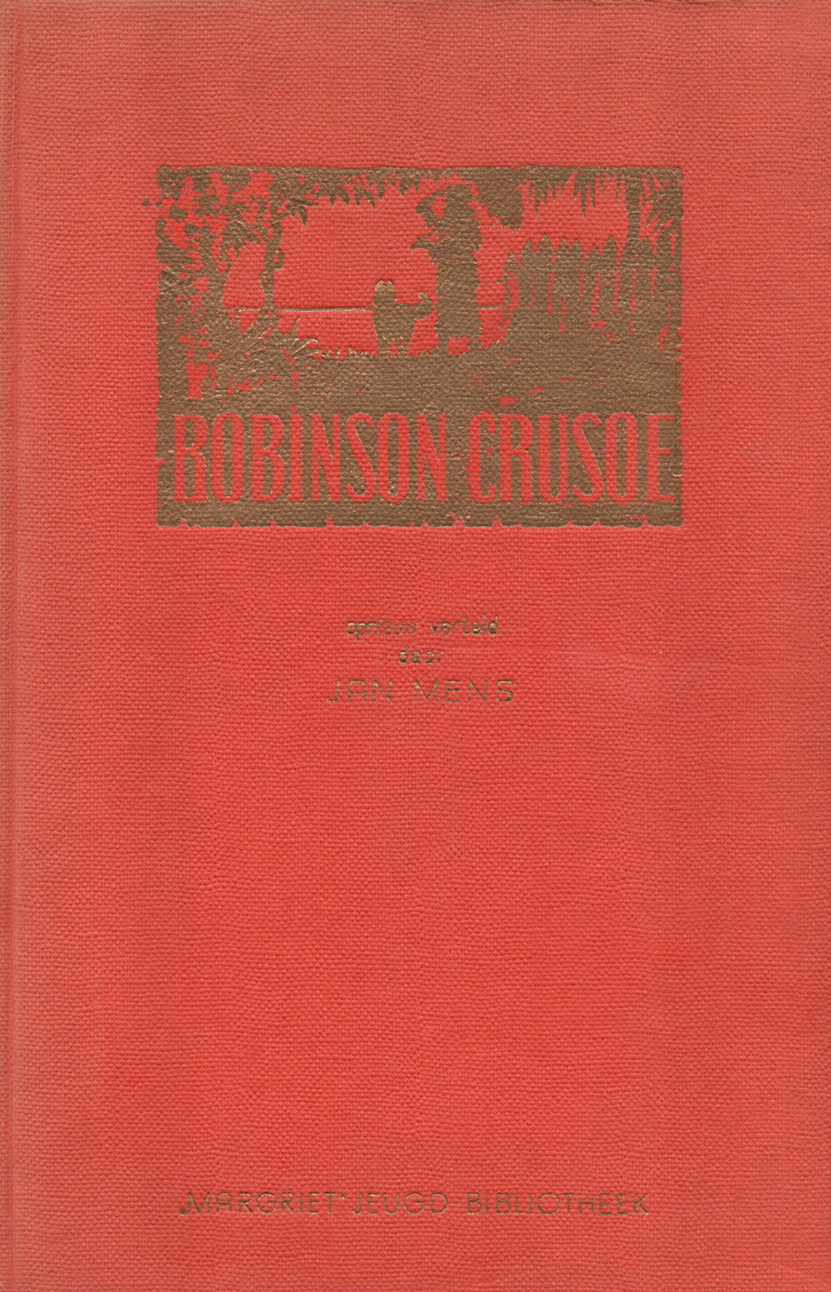 Robinson Crusoe - bevattende een relaas van zijn verblijf op een onbewoond eiland, door hemzelf verteld en opgeschreven door Daniel Defoe -