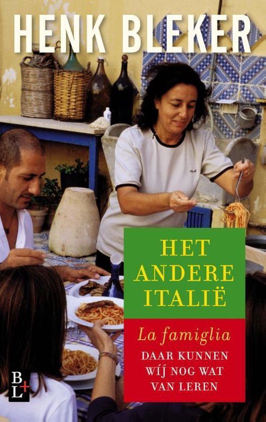 Het andere Italië - La famiglia, daar kunnen wíj nog wat van leren -
