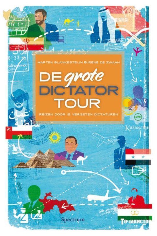 De grote Dictator Tour - Reizen door 12 vergeten dictaturen -